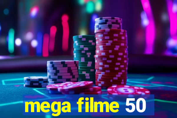 mega filme 50