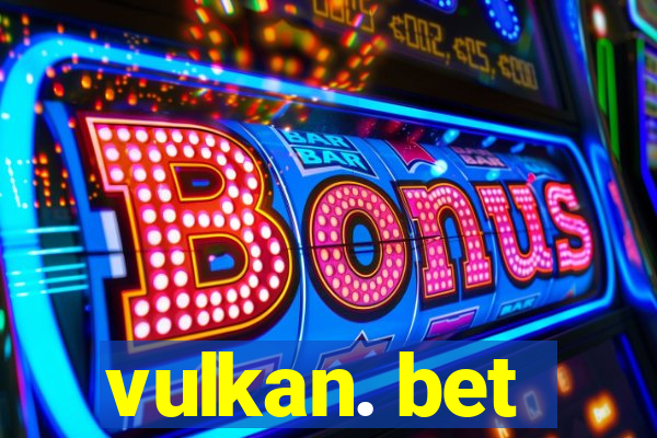 vulkan. bet