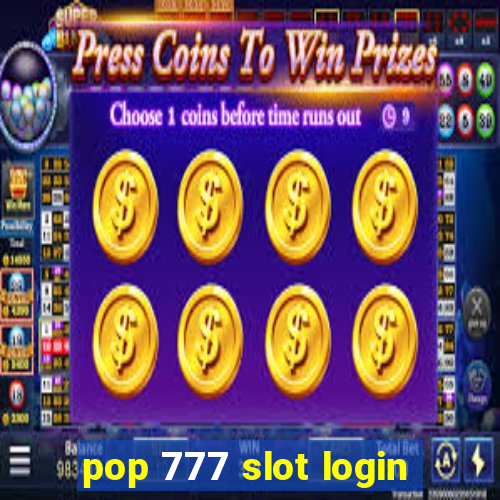 pop 777 slot login