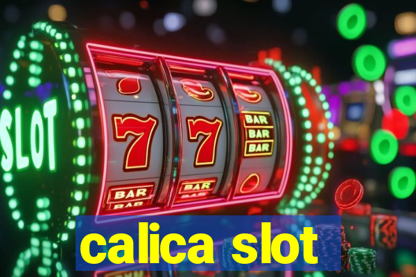 calica slot