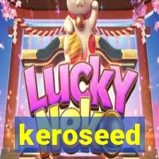 keroseed