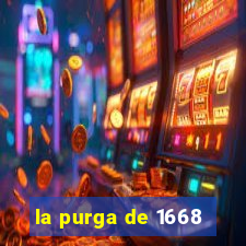 la purga de 1668