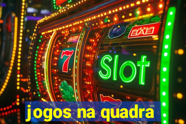 jogos na quadra