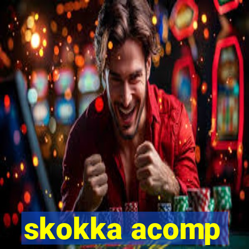 skokka acomp