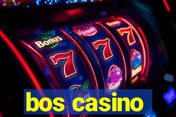 bos casino