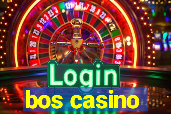 bos casino