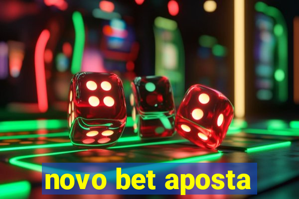 novo bet aposta