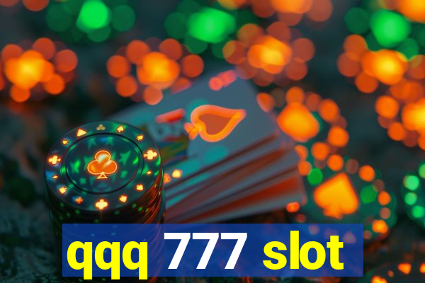 qqq 777 slot