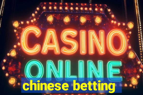 chinese betting