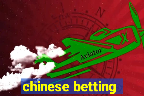 chinese betting