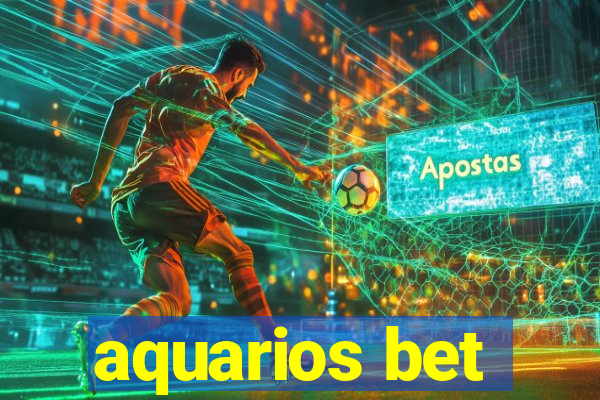 aquarios bet