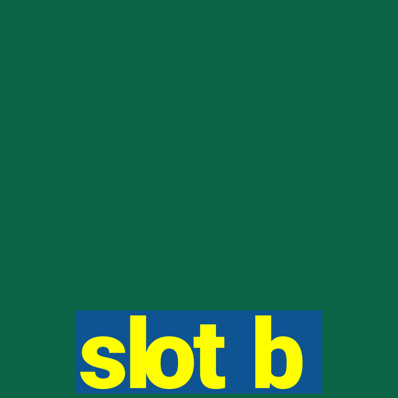 slot b