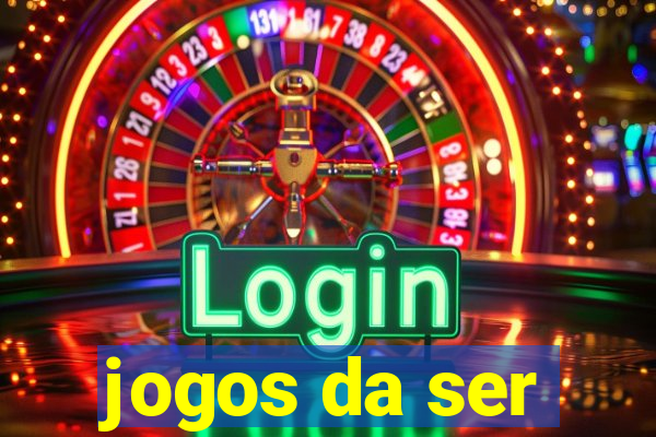 jogos da ser