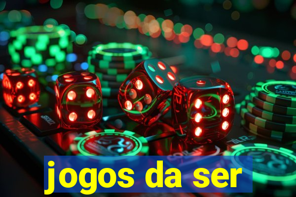 jogos da ser