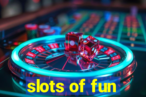 slots of fun