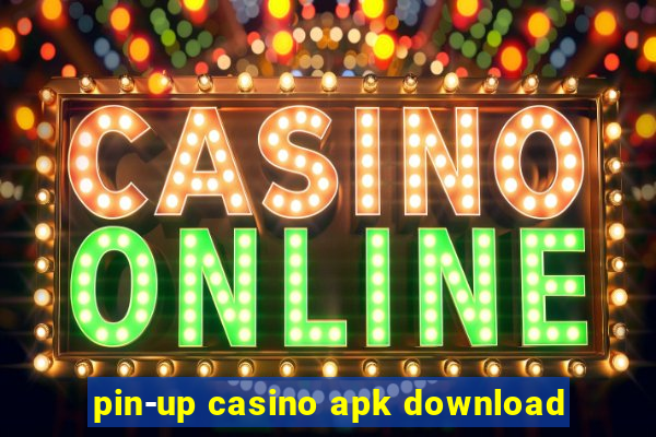 pin-up casino apk download