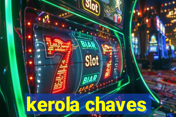 kerola chaves