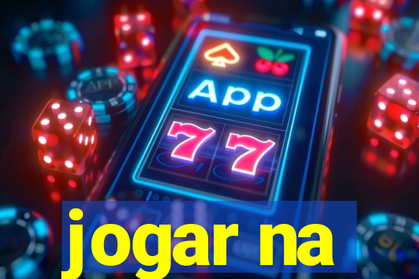 jogar na