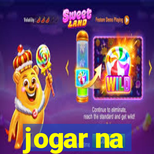 jogar na