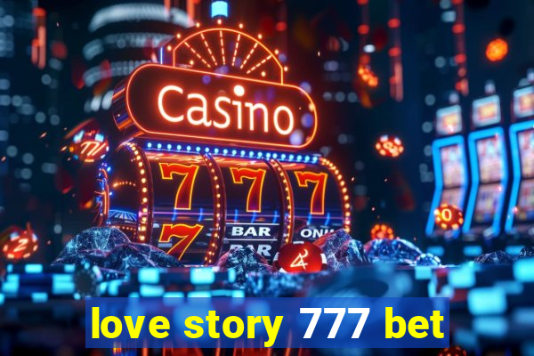 love story 777 bet