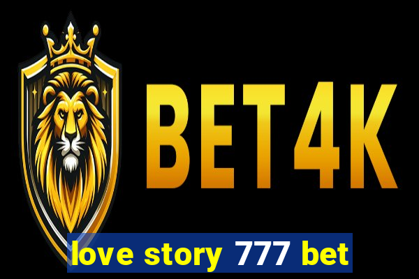 love story 777 bet