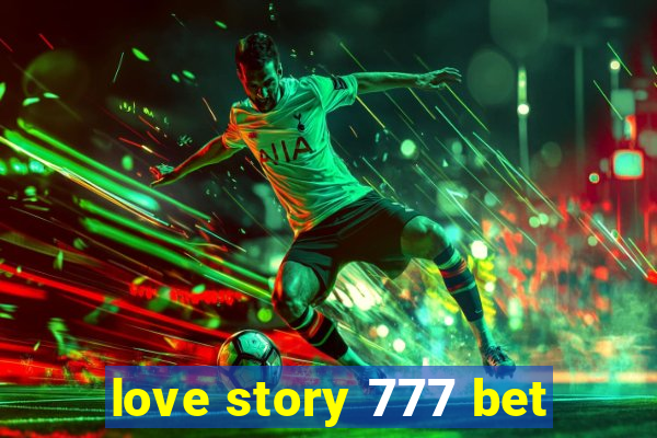 love story 777 bet