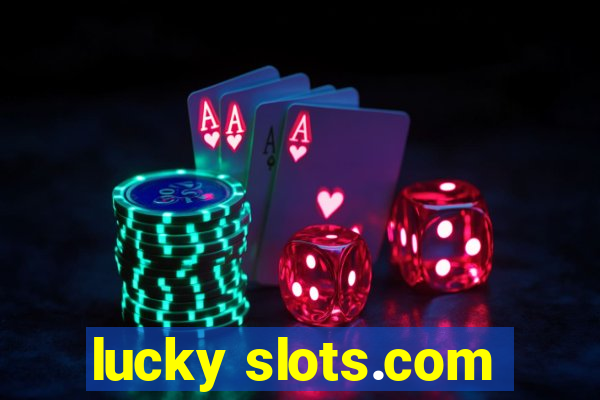 lucky slots.com