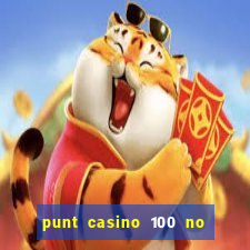 punt casino 100 no deposit bonus 2023