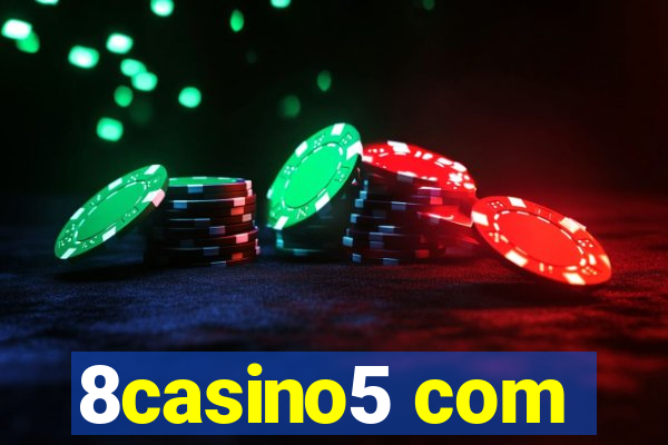 8casino5 com