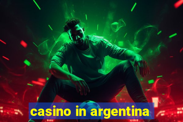 casino in argentina