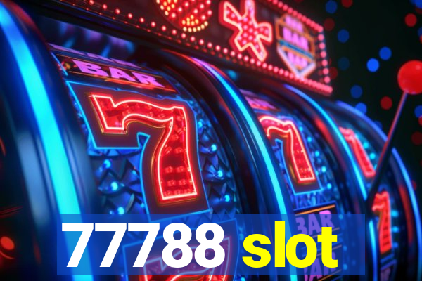 77788 slot