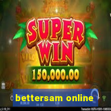 bettersam online