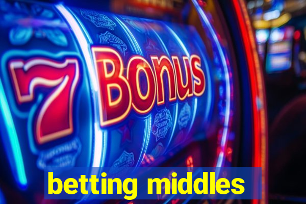 betting middles