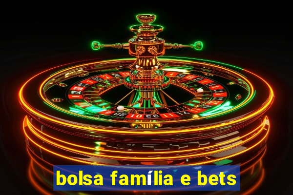 bolsa família e bets