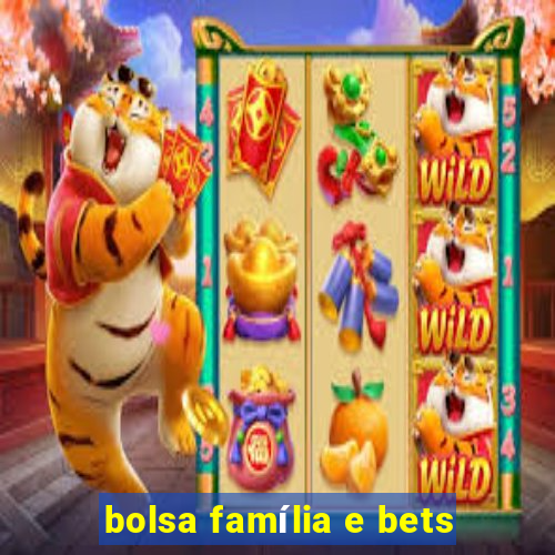 bolsa família e bets