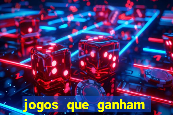 jogos que ganham dinheiro na hora