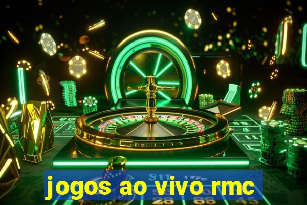 jogos ao vivo rmc