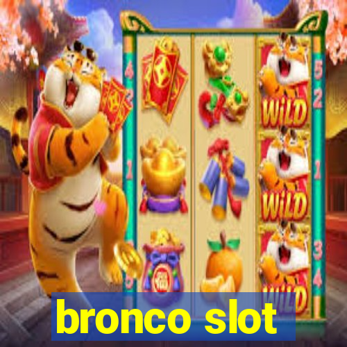 bronco slot