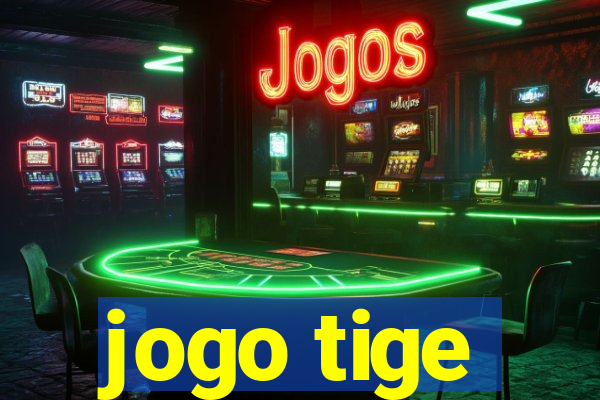 jogo tige