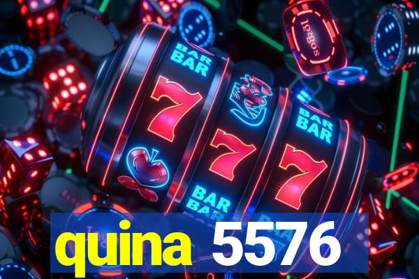 quina 5576