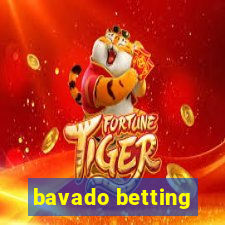 bavado betting