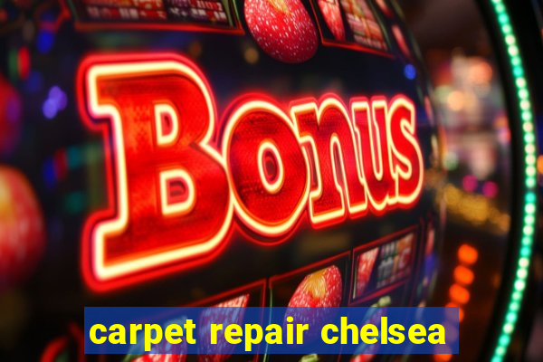 carpet repair chelsea