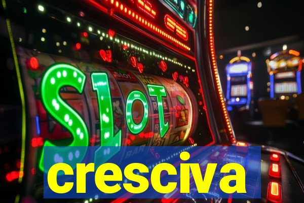 cresciva