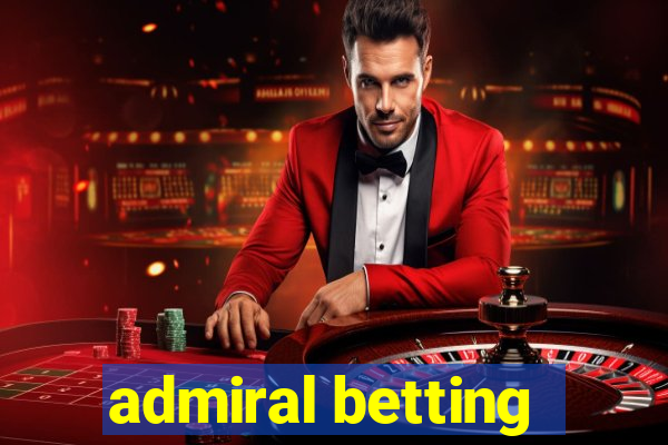 admiral betting