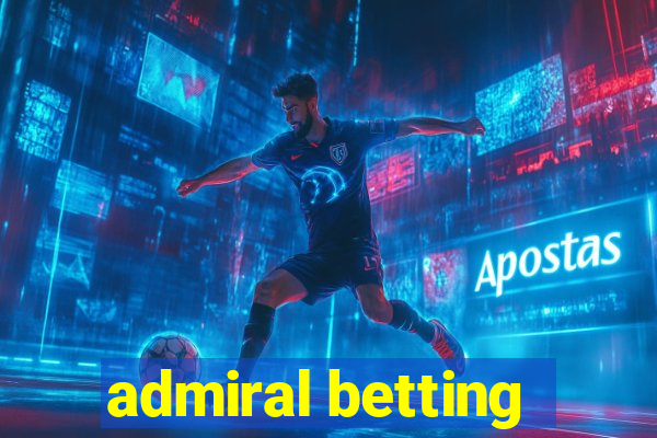 admiral betting