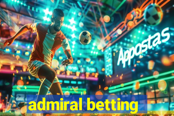 admiral betting