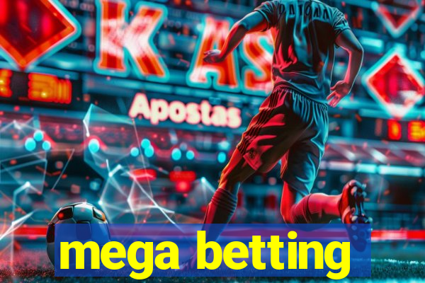 mega betting