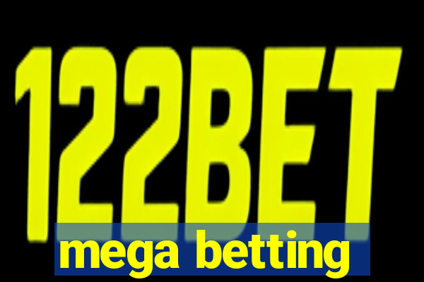 mega betting