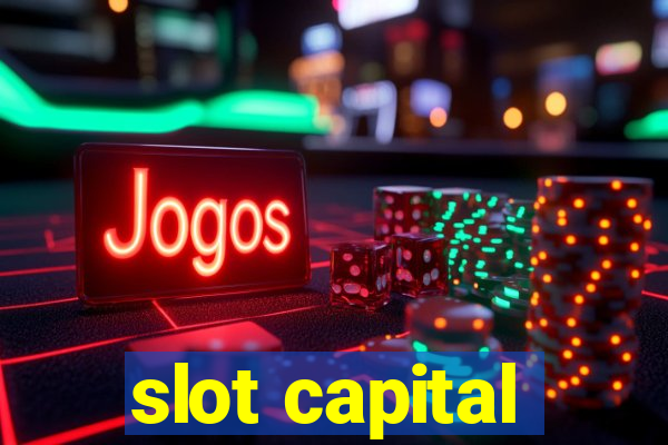 slot capital