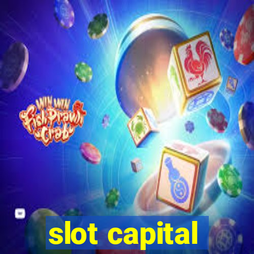 slot capital